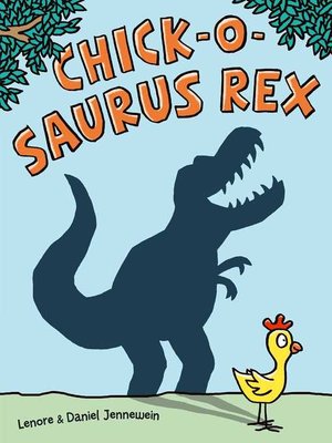 cover image of Chick-o-Saurus Rex